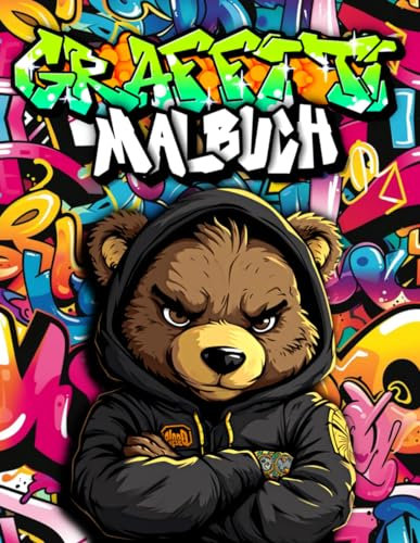 Graffiti Malbuch: Street Art Ausmalbuch mit 50 Original Graffiti Malvorlagen für Erwachsene und Jugendliche