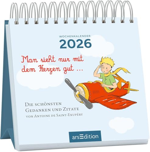 Mini-Wochenkalender Man sieht nur mit dem Herzen gut ... 2026: Kleiner Tischkalender für mehr gute Laune und Lebensfreude