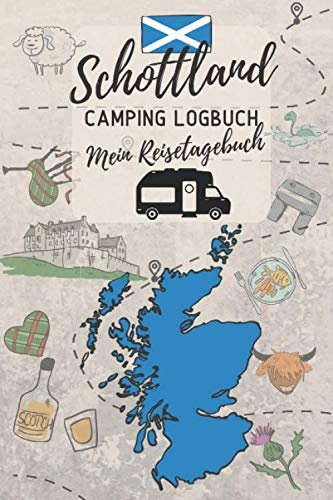 SCHOTTLAND Camping Logbuch - Mein Reisetagebuch: Reiselogbuch zum Ausfüllen & Eintragen | Tagebuch für die Reise | ca. A5 (15,24 x 22,86 cm)