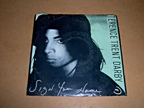 TERENCE TRENT D'ARBY - SIGN YOUR NAME - 7 inch original - 7 inch vinyl / 45