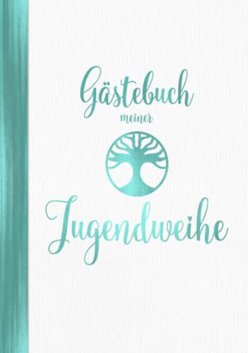 Gästebuch meiner Jugendweihe: Deko Türkis für Jungen I Jugendfeier I Geschenke & Dekoration zur Jugendweihe für Jungs I Sprüche, Wünsche, Geschenkeliste, Danksagung