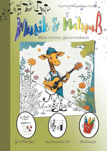 Musik & Malspaß: Mein erstes Gitarrenbuch