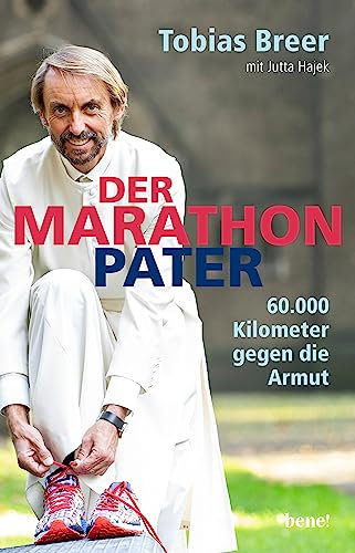 Der Marathon-Pater: 60.000 Kilometer gegen die Armut