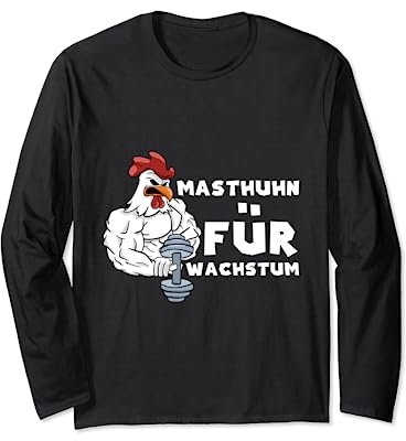 Kraftsport Fitness Bodybuilding Masthuhn für Wachstum Langarmshirt