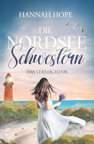 Die Nordseeschwestern: Spannender Liebesroman