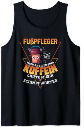 Herren Fußpfleger Koffein laute Musik & Schimpfwörter Tank Top