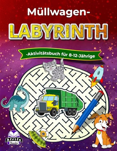 Müllwagen-Labyrinth-Aktivitätsbuch für 8-12-Jährige, lustige Puzzles für die kognitive Entwicklung von Kindern: Gehirnübungen und Spiele für Kinder