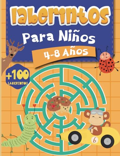 +100 Laberintos para Niños 4-8 Años: Libro de Actividades Rompecabezas para Niños de 4, 5, 6, 7, 8 Años
