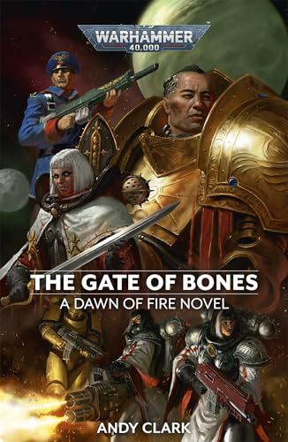The Gate of Bones (Dawn of Fire: Warhammer 40,000 Book 2) (Volume 2)