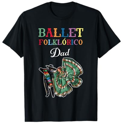 Ballet Folklorico Dad T-Shirt