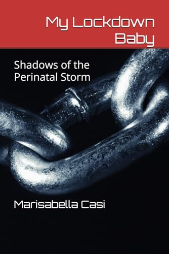 My Lockdown Baby: Shadows of the Perinatal Storm
