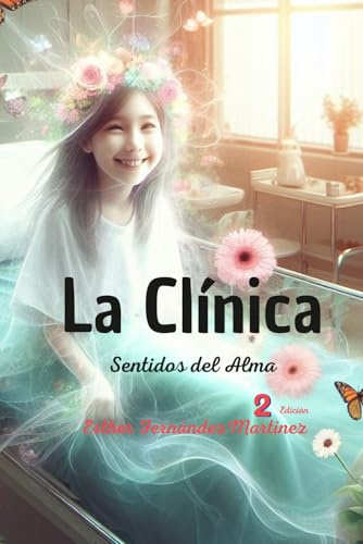 LA CLINICA: SENTIDOS DEL ALMA
