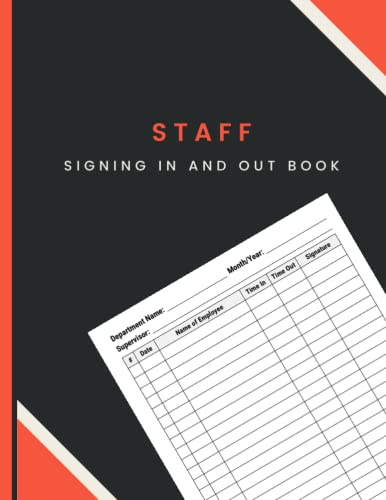 Staff Signing In And Out Book: Employee Sign in Book for Business, Workplace, Office, Security to Record up to 3000 Forms | A4 Large Employee Signing In And Out Book.