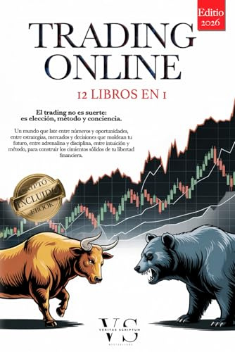 TRADING ONLINE: 12 LIBROS EN 1 – TU LIBERTAD FINANCIERA: Estrategias, Análisis, Psicología y Gestión del Riesgo para operar con Método en Forex, Acciones, Oro, ETF e Índices. +BONUS eBook & Cripto