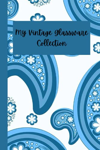 My Vintage Glassware Collection