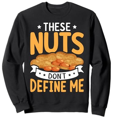 Nuts Don't Define Me Peanut Allergy Nut Allergy Allergic Sweatshirt