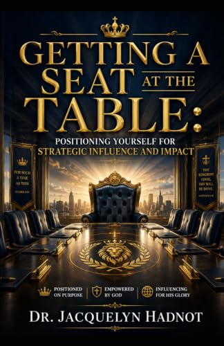 Getting a Seat at the Table: Positioned for Kingdom Authority