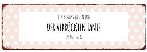 METALLSCHILD Türschild EINER MUSS JA DEN JOB DER VERRÜCKTEN TANTE Geschenk