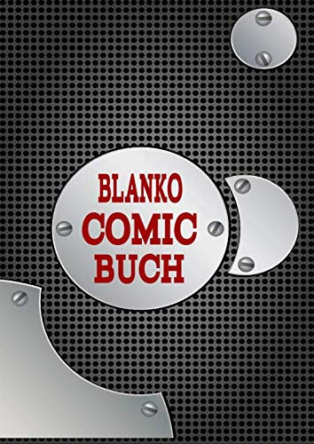 Blanko Comic Buch: Über 100 Seiten zum Selberzeichnen mit Comic Rastern - Das perfekte Gechenk für Kinder um Zeichnen zu lernen und die Kreativität zu steigern
