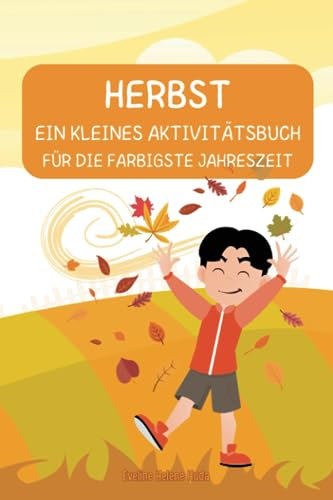 Herbst: Das kleine Aktivitätsbuch für die farbigste Jahreszeit (Aktivitätsbücher)
