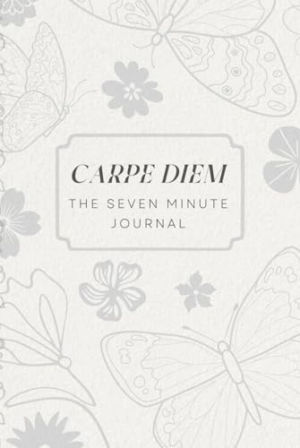 Carpe Diem - The Seven Minute Journal