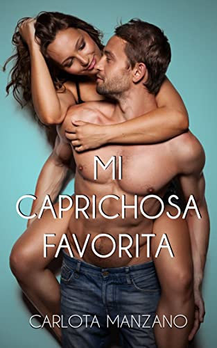 Mi caprichosa favorita