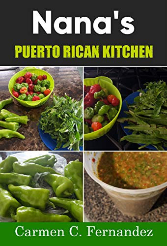 Nana's Puerto Rican Kitchen: Puerto Rican Soul Food Vol. 1 (English Edition)