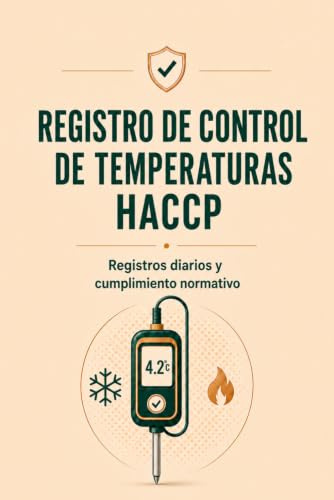 Registro de Control de Temperaturas HACCP / APPCC: Registros diarios y cumplimiento normativo