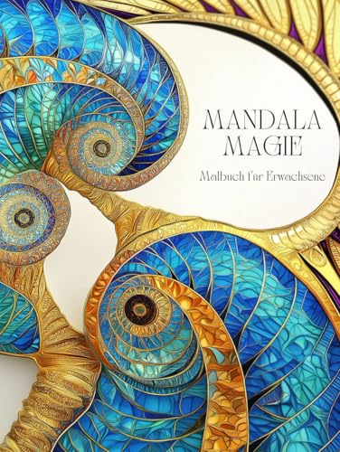 Mandala Magie: Entdecke die Kraft der Farben und Muster