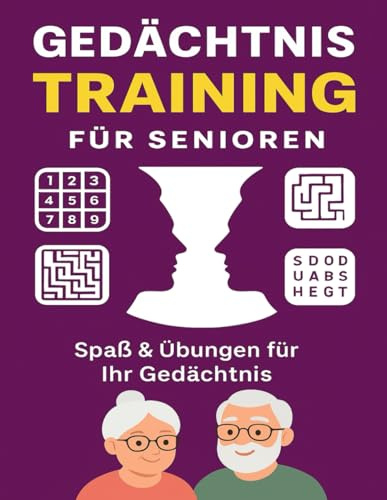 GEDÄCHTNISTRAINING FÜR SENIOREN: Übungen zum Training des Gedächtnisses, Hobbys, Wortsuche in sehr großer Schrift, Labyrinthe für Erwachsene, Sudokus für Erwachsene in Großschrift