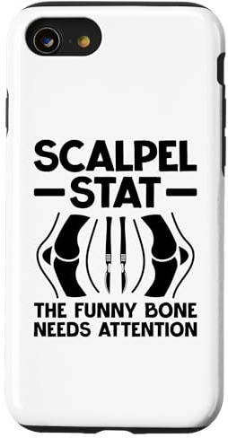 iPhone SE (2020) / 7 / 8 Scalpel Stat The Funny Bone Needs Attention Surgeon Surgery Case