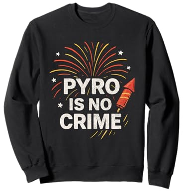 PYRO is NO Crime - Feuerwerk Silvester Fans Sweatshirt