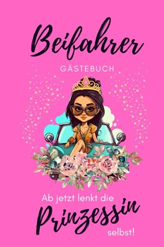 Beifahrer Gästebuch: Geschenke zum 18. Geburtstag Mädchen zur bestandenen Fahrprüfung und zum Ausfüllen für Mitfahrer im neuen Auto / Führerschein bestanden Geburtstagsgeschenk 18 Jahre