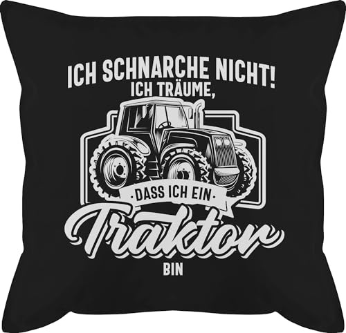 Shirtracer Kissen 50x50 - Traktoren - Ich schnarche Nicht ich träume DASS ich EIN Traktor Bin weiß - 50 x 50 cm - Schwarz - Geschenke für traktorfans mit füllung Landwirt trecker männerkissen männer