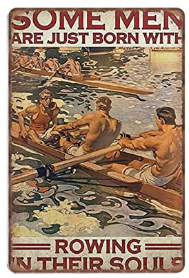 DAIERCY Creative Tin Signs Some Men Are Just Born with Rowing in Their Souls Funny Novelty Metal Sign Retro Wall Decor for Home Garden Bars Office Pubs Club Gift Plaque Tin Sign 140X200 mm