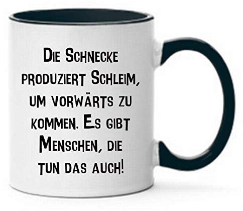 Farbwuselei Die Schnecke produziert Schleim, um vorwärts zu kommen. Es gibt Menschen, die tun das auch! Witzig Lustig Schwarz - beidseitig Bedruckt - Geschenk Idee Kaffeetassen