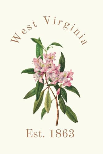 West Virginia State Flower, Rhododendron (Rhododendron maximum) Notebook, Journal, Gift for Women, Teens, Girls, Young Adults, Nature Lovers, West Virginia Natives: 120 white lined pages, 6x9