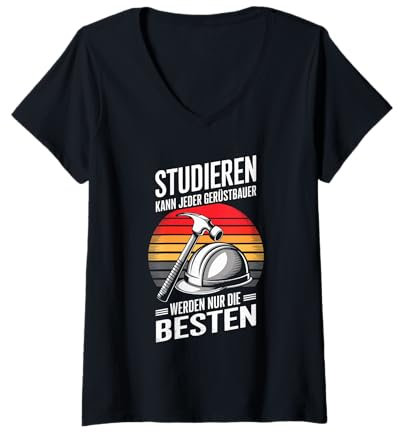 Damen Studieren Kann Jeder Gerüstbauer Werden Nur Die Besten T-Shirt mit V-Ausschnitt