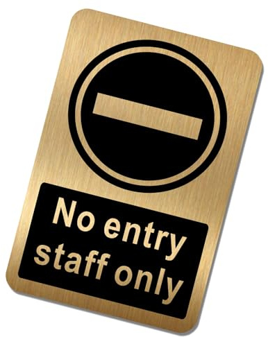 METAL No Entry Staff Only Sign Aluminium Brushed GOLD 150x100mmTin Warning Door Notice Shop Warehouse School Cafe Restaurant Casino Business Hotel Premises Health Safety Security Entrance Small