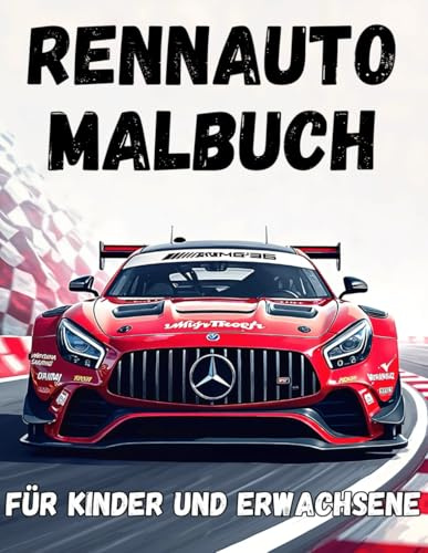 Rennauto Malbuch für Kinder und Erwachsene: Legenden des Motorsports – 45 Malvorlagen für den kreativen Zeitvertreib mit legendären Rennwagen aus ... Meisterwerken bis hin zu modernen Rennwagen.