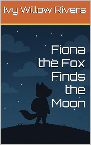 Fiona the Fox Finds the Moon