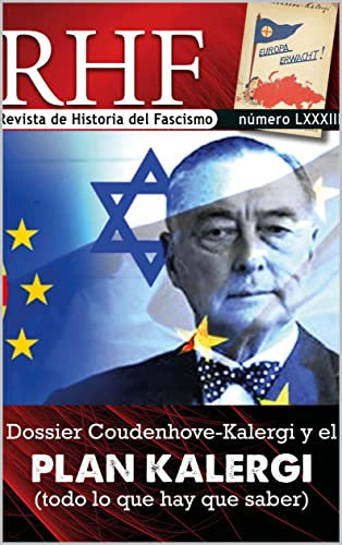 RHF- Revista de Historia del Fascismo : Dossier Coudenhove-Kalergi y el PAN KALERGI (todo lo que hay que saber) (Spanish Edition)