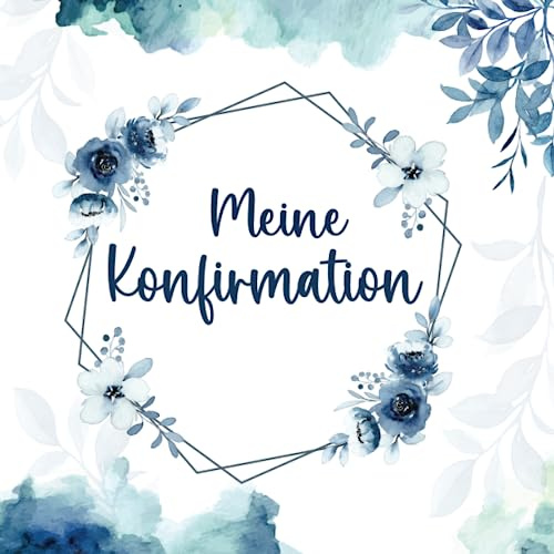Meine Konfirmation Gästebuch: Erinnerungsbuch mit 100 Seiten für Glückwünsche, Sprüche & Fotos von Freunden und Familie