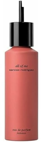 Narciso Rodriguez all of me Eau de Parfum Intense Refill (150ml)