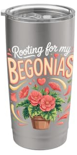 Rooting for My Begonias Begonia Houseplant Plant Pun Stainless Steel Insulated Tumbler