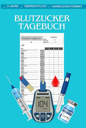 Diabetes Tagebuch: 2 Jahresheft zum täglichen Aufzeichnen von Blutzucker- und Insulinwerten für Diabetiker im praktischen Taschenbuch Format