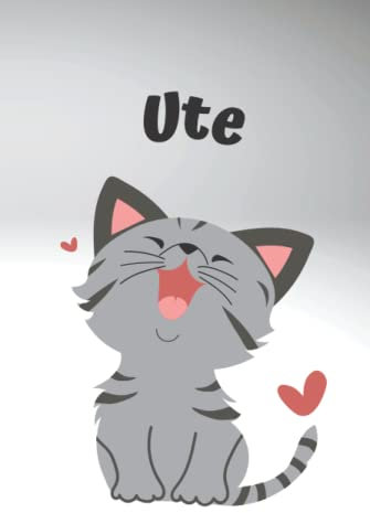 Ute - personalisiertes Notizbuch mit einer süßen Katze: 120 Seiten, liniert
