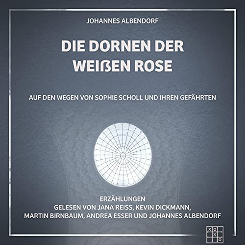 Die Dornen der Weißen Rose