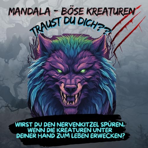 Mandala böse Kreaturen - traust Du Dich??: Malbuch für Erwachsene zum Entspannen und kreativem Stressabbau mit Drachen und anderen mystischen Fabelwesen