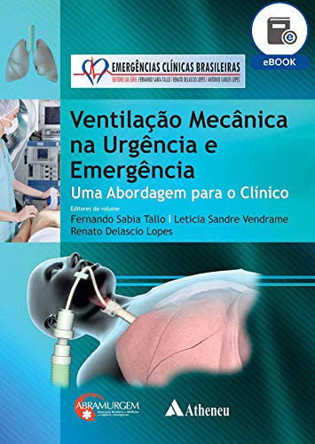 Ventilação Mecânica na Urgência e Emergência - Uma Abordagem para o Clínico (eBook) (Série Emergências Clínicas Brasileiras) (Portuguese Edition)